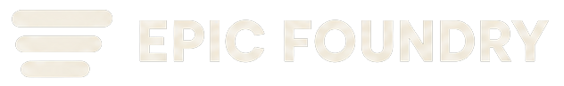 Epic Foundry